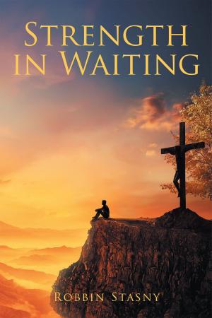 Cover of the book Strength in Waiting by Pastor Bill Madison