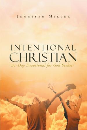 Cover of the book INTENTIONAL CHRISTIAN by Linda S. Locke, PhD.