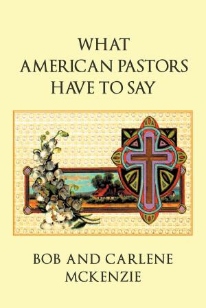bigCover of the book What American Pastors Have To Say by 