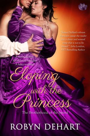 Cover of the book Eloping With The Princess by Stefanie London