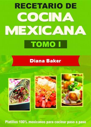 Cover of the book Recetario de Cocina Mexicana Tomo I by Diane Diaz