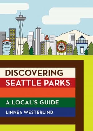 Cover of the book Discovering Seattle Parks by Paul Richins Jr.
