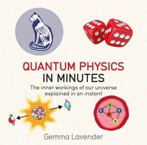 Cover of the book Quantum Physics in Minutes by Graham Jones