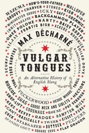 Book cover of Vulgar Tongues: An Alternative History of English Slang