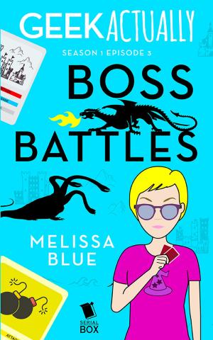 Cover of the book Boss Battles (Geek Actually Season 1 Episode 3) by Matthew Cody, Kiersten White, E. C. Myers, Andrea Phillips, Carrie Harris, Gwenda Bond