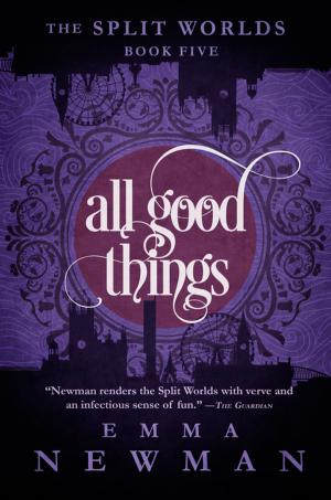 Cover of the book All Good Things by Cassie Alexandra