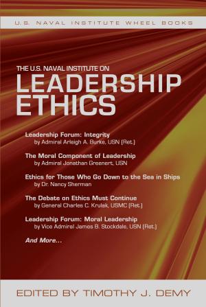 Cover of the book The U.S. Naval Institute on Leadership Ethics by Nicholas Michael Sambaluk