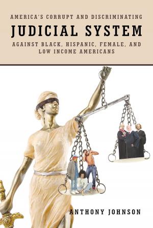Book cover of America's Corrupt and Discriminating Judicial System Against Black, Hispanic, Female, and Low Income Americans