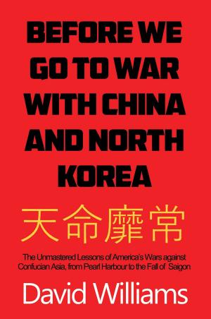 Cover of the book Before We Go to War with China and North Korea by Jenna Bright