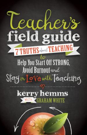 Cover of the book Teacher's Field Guide by E. Scott Geller, Bobby Kipper