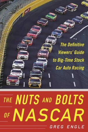 Book cover of The Nuts and Bolts of NASCAR