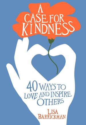 Cover of the book A Case For Kindness by David Clarke, Jr.