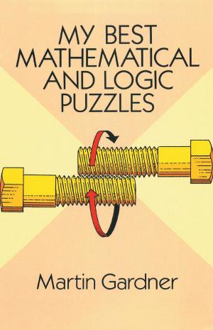 bigCover of the book My Best Mathematical and Logic Puzzles by 