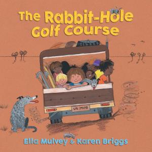 Cover of the book The Rabbit-Hole Golf Course by Jol Temple, Kate Temple, Jon Foye
