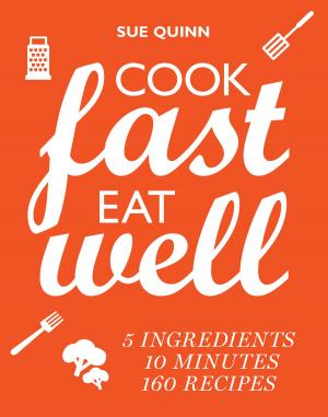 Book cover of Cook Fast, Eat Well
