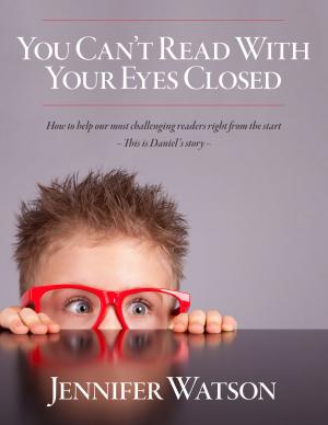 Book cover of You Can't Read With Your Eyes Closed