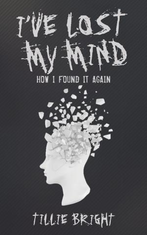 Cover of the book I've Lost My Mind by K.W.C