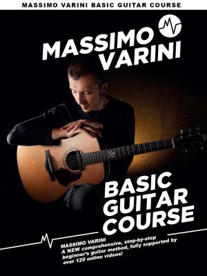 Cover of the book Massimo Varini: Basic Guitar Course Pt. 1 by Joel McIver