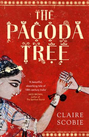 Cover of the book The Pagoda Tree by Hilary Boyd, Barbara Roddam