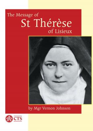 Cover of the book Message of St Therese of Lisieux - The Little Way by Catholic Truth Society