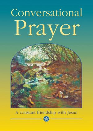 Cover of the book Conversational Prayer: A Constant Friendship with Jesus by Chris J. Fenner