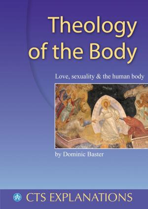 Cover of the book Theology of the Body: Love, sexuality and the human body by Joanna Bogle