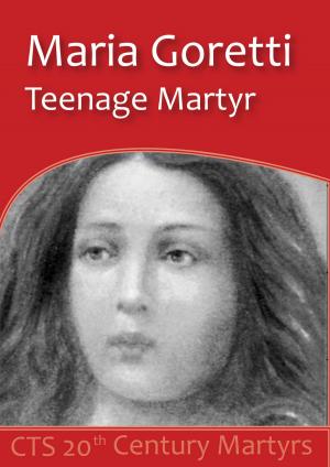 Cover of the book Saint Maria Goretti: Teenage martyr for chastity by Fr Florian Racine