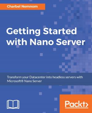 Cover of the book Getting Started with Nano Server by Mihalis Tsoukalos