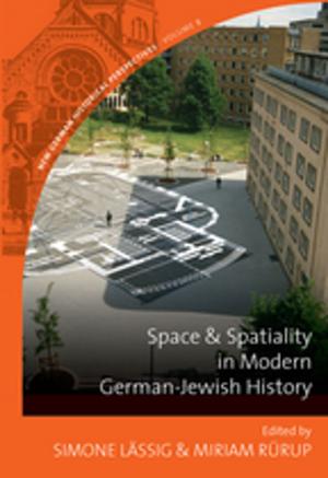 Cover of Space and Spatiality in Modern German-Jewish History