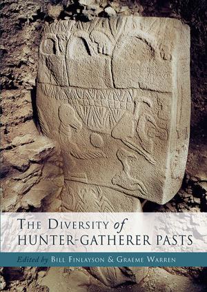 Cover of the book The Diversity of Hunter Gatherer Pasts by Aleksander Pluskowski