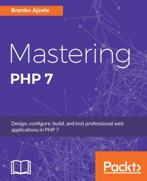 Cover of the book Mastering PHP 7 by Ved Antani, Simon Timms, Dan Mantyla
