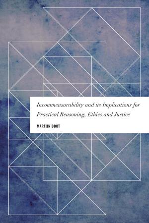 Cover of the book Incommensurability and its Implications for Practical Reasoning, Ethics and Justice by Yuk Hui