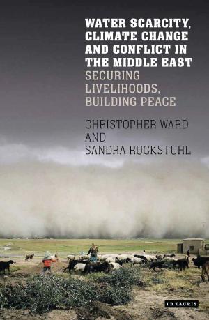 Cover of the book Water Scarcity, Climate Change and Conflict in the Middle East by Edward Crankshaw