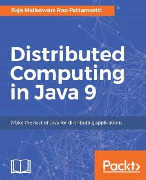 Cover of the book Distributed Computing in Java 9 by Robert Chen