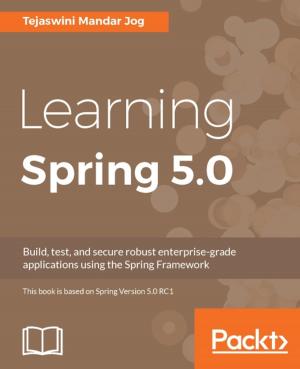 Cover of the book Learning Spring 5.0 by Andros T. Sturgeon, Shoban Kumar