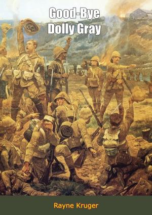 Cover of the book Good-Bye Dolly Gray by Gurbir Singh