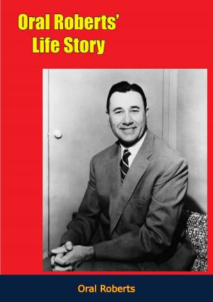 Cover of the book Oral Roberts’ Life Story by Col. Norman Beasley