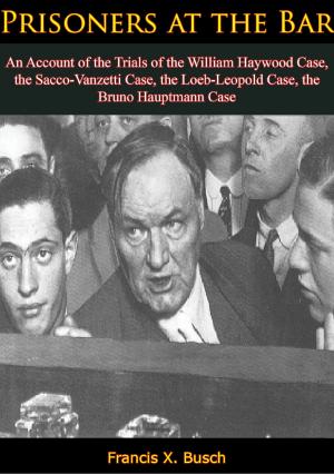 Cover of Prisoners at the Bar: An Account of the Trials of the William Haywood Case,