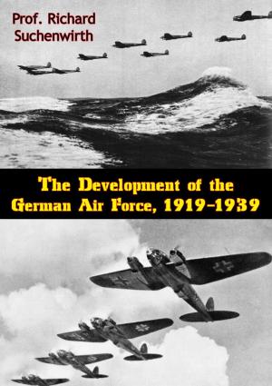 Cover of the book The Development of the German Air Force, 1919-1939 by Patrick Dillon, Carl Cannon