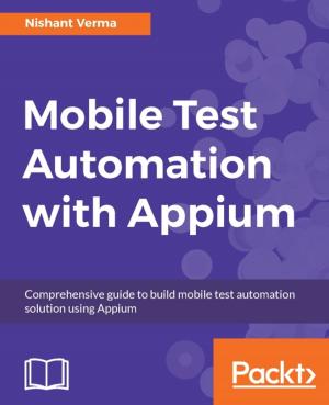 Cover of the book Mobile Test Automation with Appium by Nick Samoylov, Mohamed Sanaulla