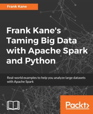 Cover of the book Frank Kane's Taming Big Data with Apache Spark and Python by Bayo Erinle