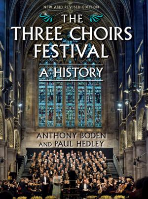 Cover of the book The Three Choirs Festival: A History by David Burke