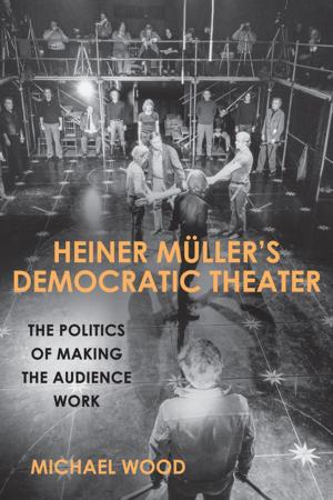 Cover of the book Heiner Müller's Democratic Theater by L. Stephen Jacyna, Stephen T. Casper