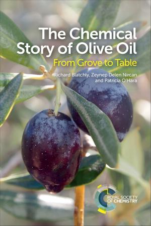 Cover of the book The Chemical Story of Olive Oil by Herve Millett, João Pinto da Costa, Wai Chin Li, Richard C Thompson, Charles Tyler, Tamara Galloway, Edward Kosior