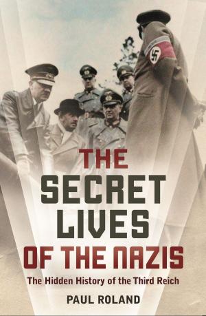 Cover of the book The Secret Lives of the Nazis by Barrington Barber