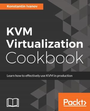 Cover of the book KVM Virtualization Cookbook by Guglielmo Iozzia