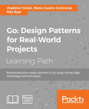 Cover of the book Go: Design Patterns for Real-World Projects by Alex Meadows, Adrián Sergio Pulvirenti, María Carina Roldán