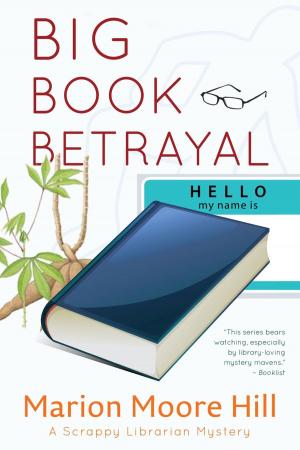 Cover of the book Big Book Betrayal by Marion Moore Hill
