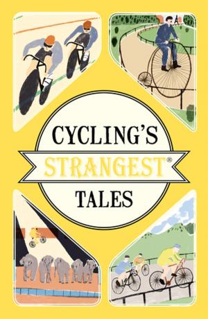 Book cover of Cycling's Strangest Tales