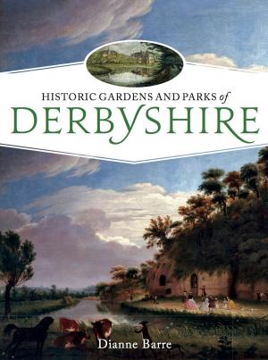 Cover of Historic Gardens and Parks of Derbyshire